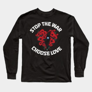 stop the war choose love Long Sleeve T-Shirt